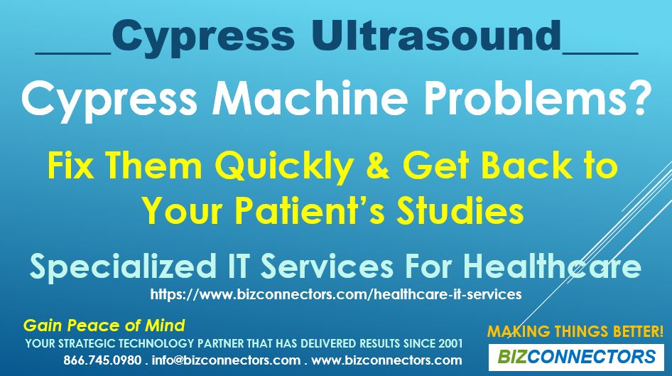 Cypress Ultrasound - Cypress Machine Problems?