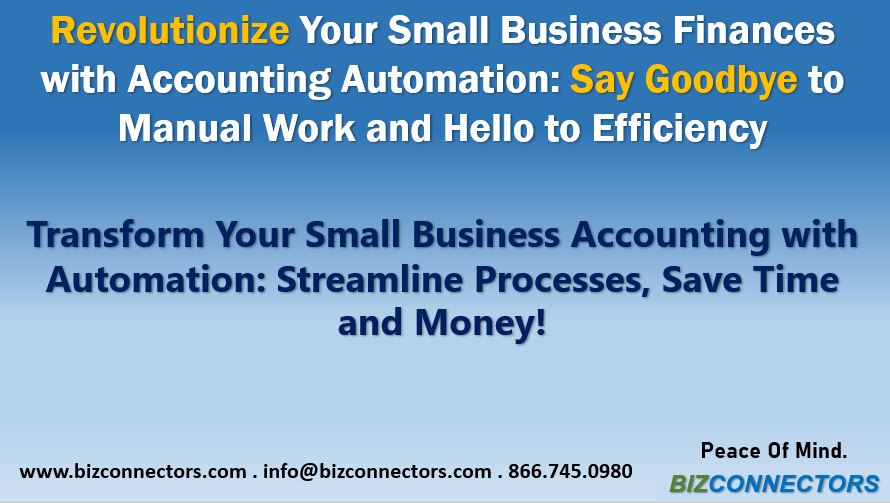 Transform Your Small Business Accounting with Automation: Streamline Processes, Save Time and Money